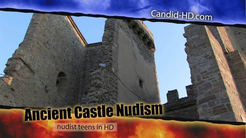 Candid HD - Ancient Castle Nudism - A resort for nature lovers